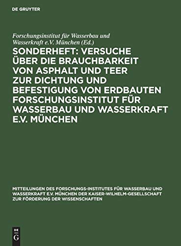 Sonderheft  Versuche ber Die Brauchbarkeit Von Asphalt und Teer Zur Dichtung u [Hardcover]