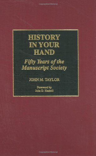 History In Your Hand Fifty Years Of The Manuscript Society [Hardcover]