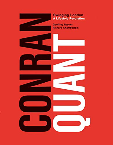 Conran/Quant: Swinging London - A Lifestyle Revolution [Hardcover]