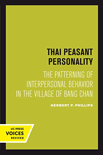 Thai Peasant Personality The Patterning of Interpersonal Behavior in the Villag [Paperback]