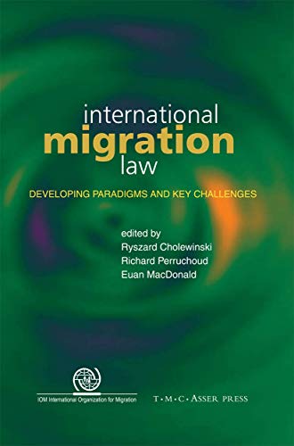 International Migration Law: Developing Paradigms and Key Challenges [Paperback]