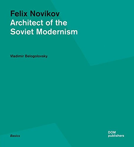 Felix Novikov: Architect Of The Soviet Modernism (basics) [Paperback]