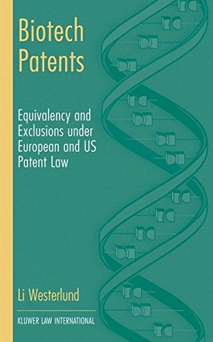 Biotech Patents Equivalency and Exclusions Under European and U. S. Patent La [Hardcover]