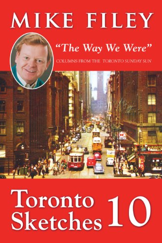 Toronto Sketches 10:  The Way We Were  [Paperback]