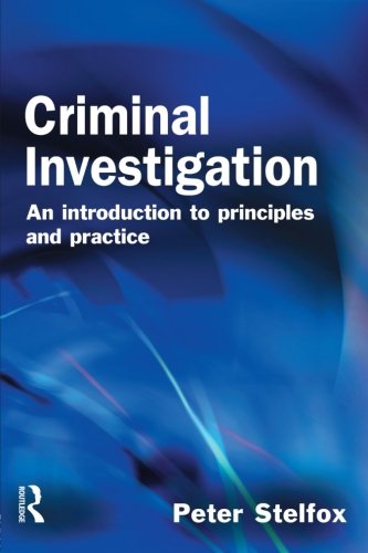 Criminal Investigation An Introduction to Principles and Practice [Paperback]