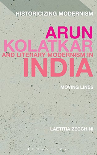 Arun Kolatkar and Literary Modernism in India Moving Lines [Hardcover]