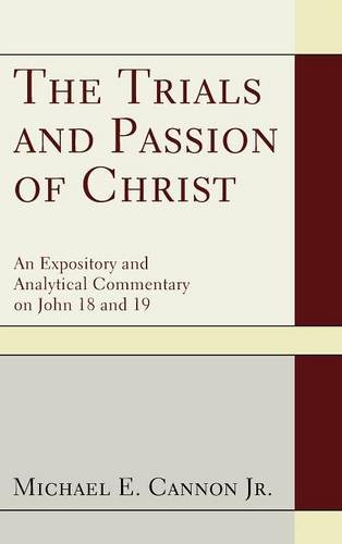 The Trials And Passion Of Christ [Hardcover]