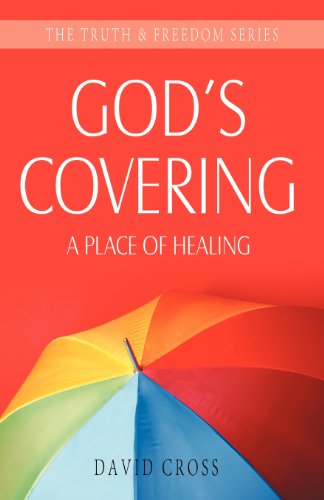 God's Covering A Place Of Healing (truth & Freedom) [Paperback]