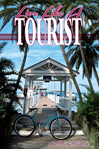 Live Like A Tourist [Paperback]