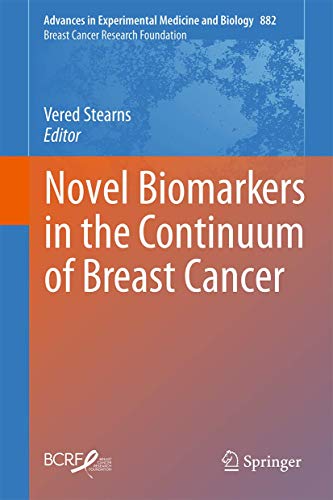 Novel Biomarkers in the Continuum of Breast Cancer [Hardcover]