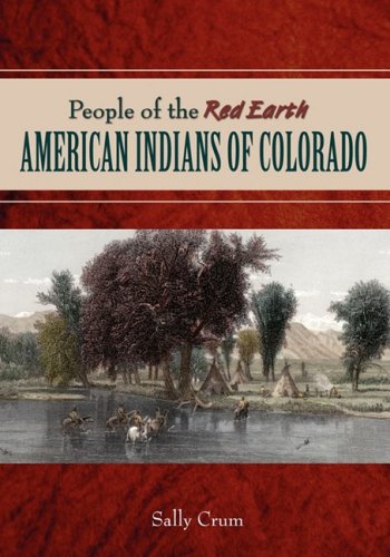 People Of The Red Earth - American Indians Of Colorado [Paperback]