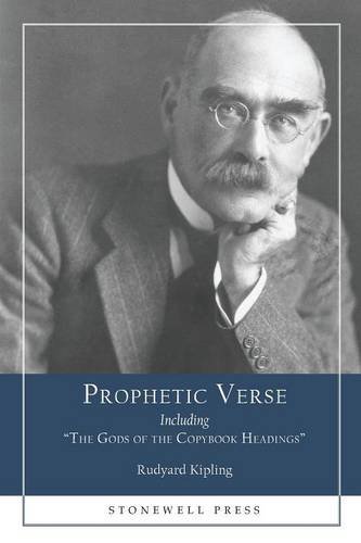 Prophetic Verse Including  the Gods Of The Copybook Headings  [Paperback]