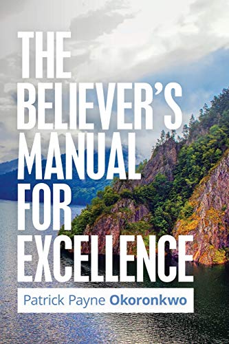 Believer's Manual for Excellence [Paperback]