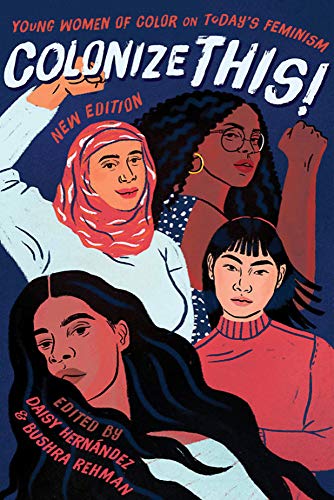 Colonize This!: Young Women of Color on Today's Feminism [Paperback]