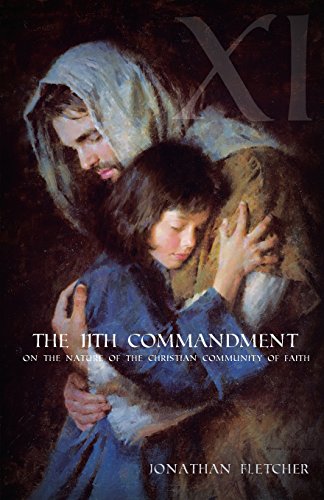 Eleventh Commandment  On the Nature of the Christian Community of Faith [Paperback]