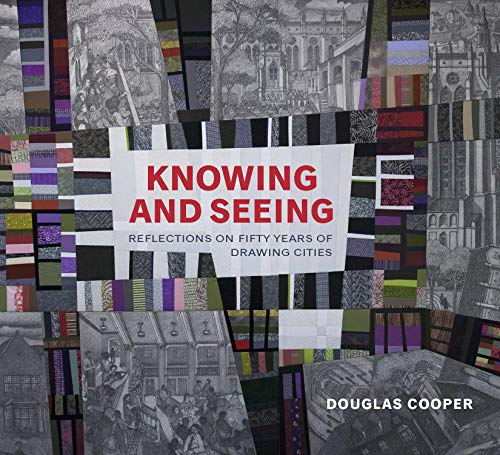 Knoing and Seeing Reflections on Fifty Years of Draing Cities [Hardcover]