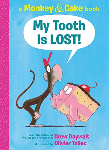 My Tooth Is LOST! (Monkey & Cake): A Monkey & Cake Book [Hardcover]