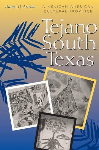 Tejano South Texas A Mexican American Cultural Province [Unknon]