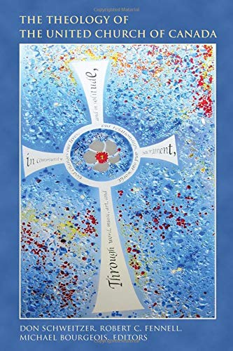 The Theology of The United Church of Canada [Hardcover]