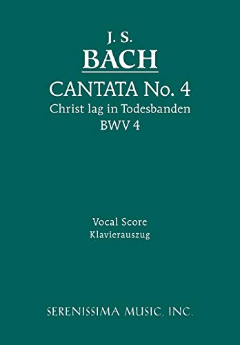 Cantata No. 4 Christ Lag In Todesbanden, Bwv 4 - Vocal Score (german Edition) [Paperback]