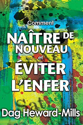 Comment Naitre De Nouveau Et Comment Eviter L'enfer (french Edition) [Paperback]