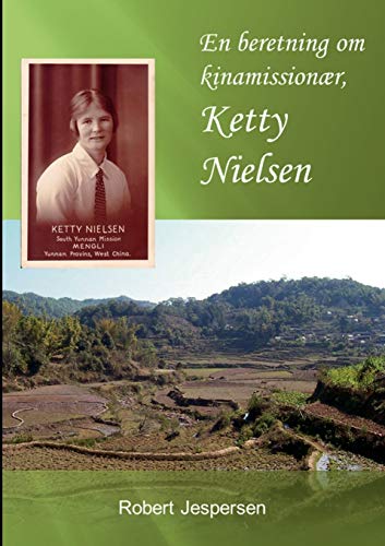 En Beretning Om Kinamissionr, Ketty Nielsen [Paperback]