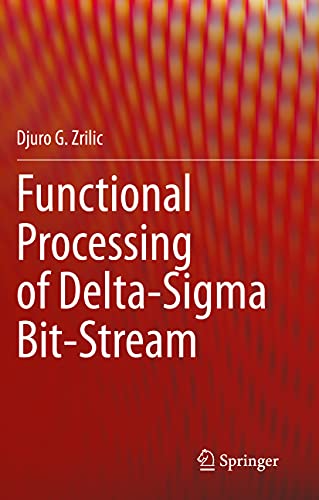 Functional Processing of Delta-Sigma Bit-Stream [Paperback]