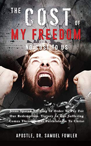 The Cost     Of  My Freedom [Paperback]