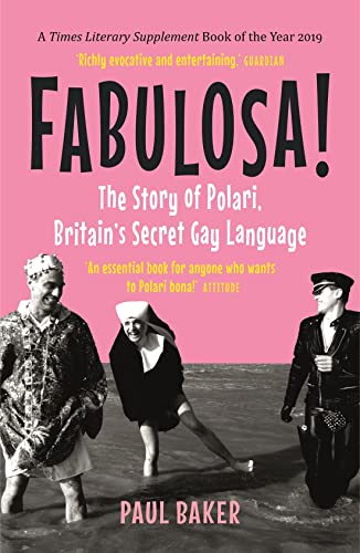 Fabulosa!: The Story of Polari, Britain's Secret Gay Language [Paperback]