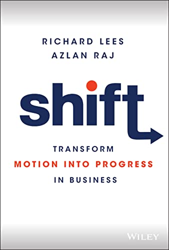 Shift: Transform Motion into Progress in Business [Hardcover]