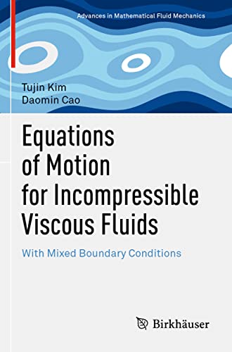 Equations of Motion for Incompressible Viscous Fluids With Mixed Boundary Condi [Paperback]