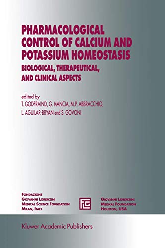 Pharmacological Control of Calcium and Potassium Homeostasis: Biological, Therap [Hardcover]