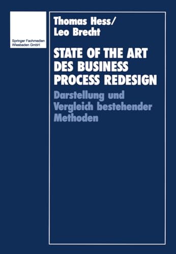 State of the Art des Business Process Redesign Darstellung und Vergleich besteh [Paperback]