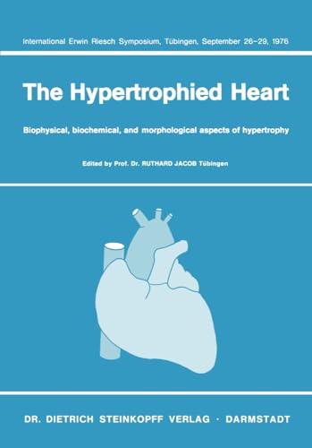 The Hypertrophied Heart: Biophysical, biochemical, and morphological aspects of  [Paperback]