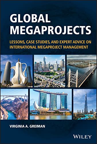 Global Megaprojects: Lessons, Case Studies, and Expert Advice on International M [Hardcover]