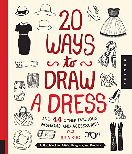 20 Ways to Draw a Dress and 44 Other Fabulous