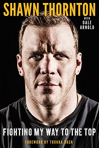 Shawn Thornton: Fighting My Way to the Top [Hardcover]