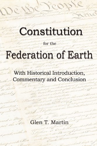 A Constitution For The Federation Of Earth With Historical Introduction, Commen [Paperback]