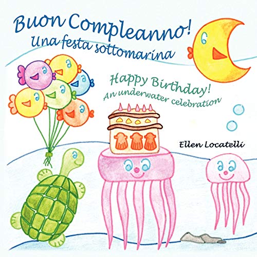 Buon Compleanno Una Festa Sottomarina - Happy Birthday An Underater Celebrati [Paperback]