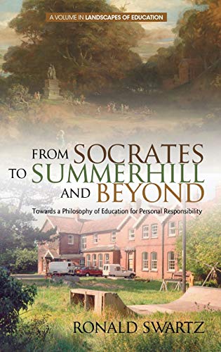 From Socrates To Summerhill And Beyond Toards A Philosophy Of Education For Pe [Hardcover]