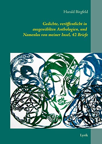 Gedichte, Verffentlicht In Ausgehlten Anthologien, Und  Namenlos Von Meiner I [Paperback]