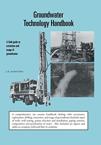 Groundater Technology Handbook A Field Guide To Extraction And Usage Of Ground [Hardcover]