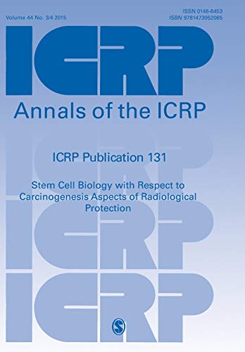 ICRP Publication 131 Stem Cell Biology ith Respect to Carcinogenesis Aspects o [Paperback]