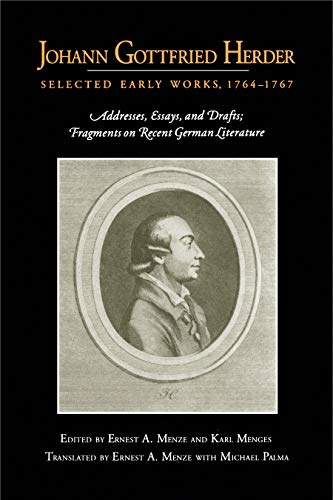 Johann Gottfried Herder Selected Early Works, 1764&82111767 Addresses, E [Paperback]