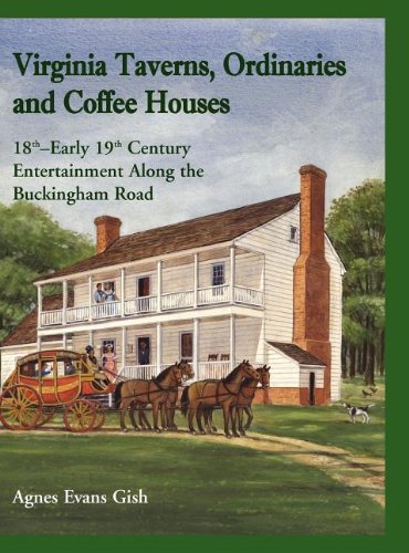 Virginia Taverns, Ordinaries And Coffee Houses 18th - Early 19th Century Entert [Hardcover]