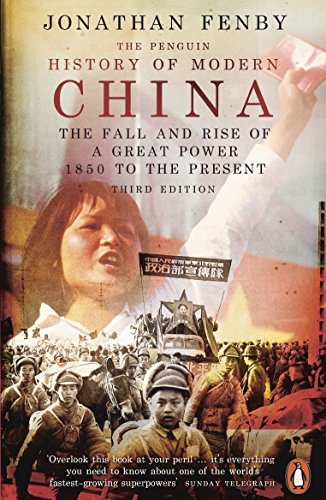 The Penguin History of Modern China: The Fall and Rise of a Great Power, 1850 to [Paperback]