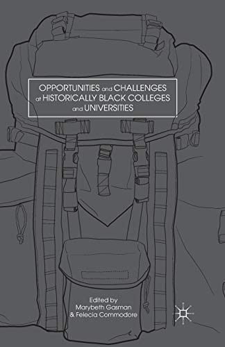 Opportunities and Challenges at Historically Black Colleges and Universities [Paperback]