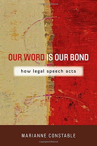 Our Word Is Our Bond Ho Legal Speech Acts [Hardcover]