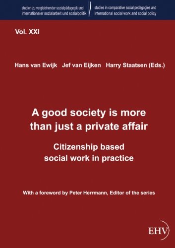 A Good Society Is More Than Just A Private Affair [Paperback]