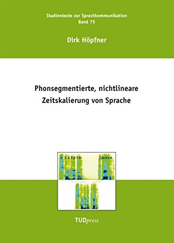 Phonsegmentierte, Nichtlineare Zeitskalierung Von Sprache (german Edition) [Paperback]